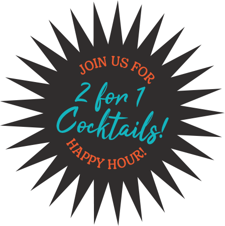 2-4-1 cocktails in our happy hour!